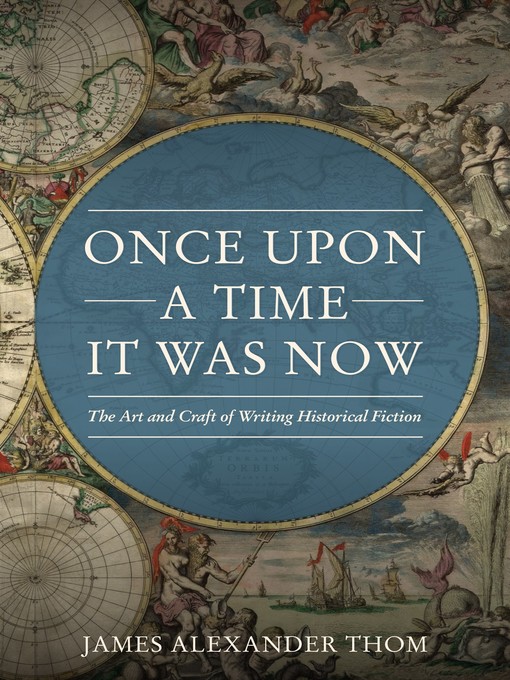 Title details for Once Upon A Time It Was Now by JAMES ALEXANDER Thom - Available